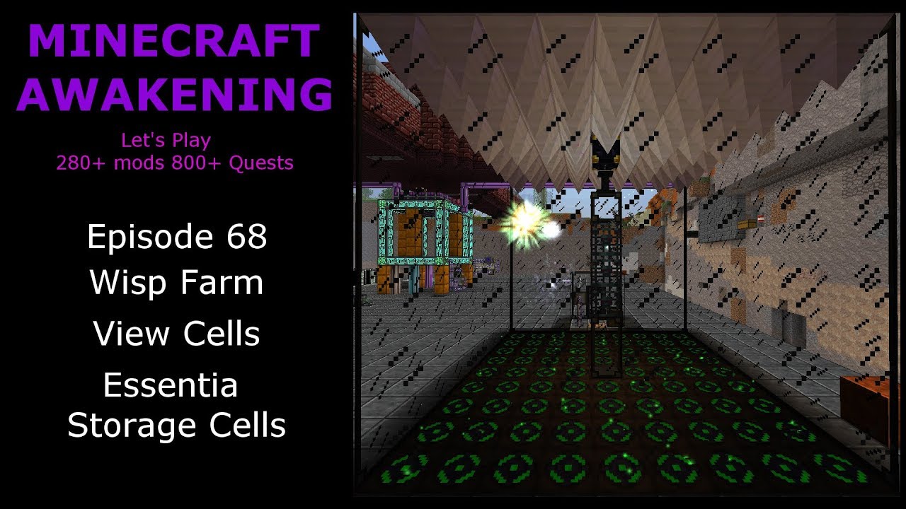 Minecraft Awakening Eph68 Wisp Farm, View Cells, and Essentia Storage Cells