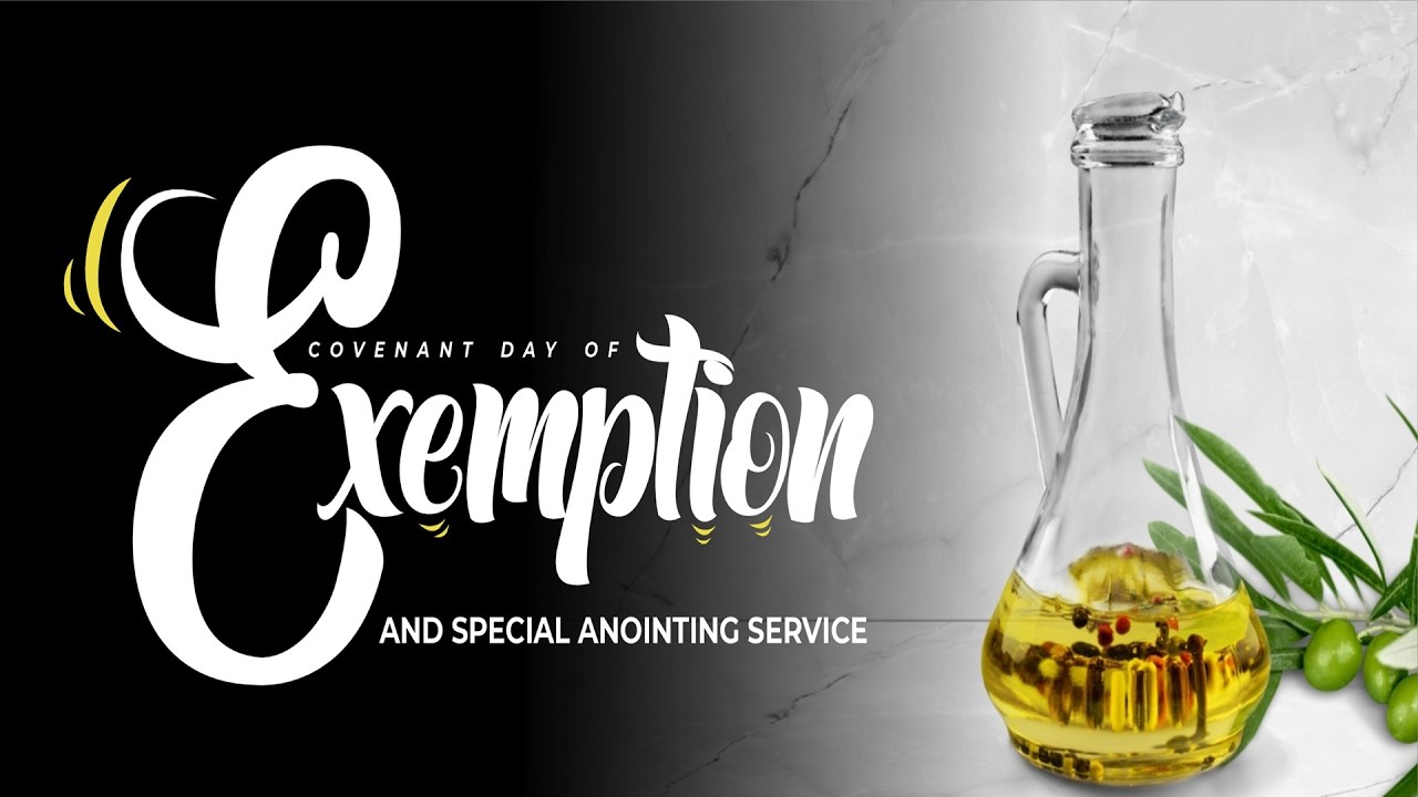 COVENANT DAY OF EXEMPTION & ANOINTING SERVICE | 1ST MARCH, 2026