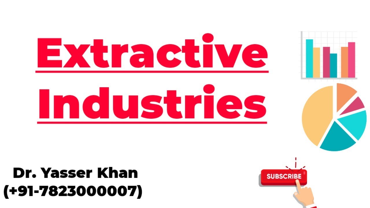 Extractive Industries | Meaning Of Extractive Industries | Business Studies | Commerce | Economics