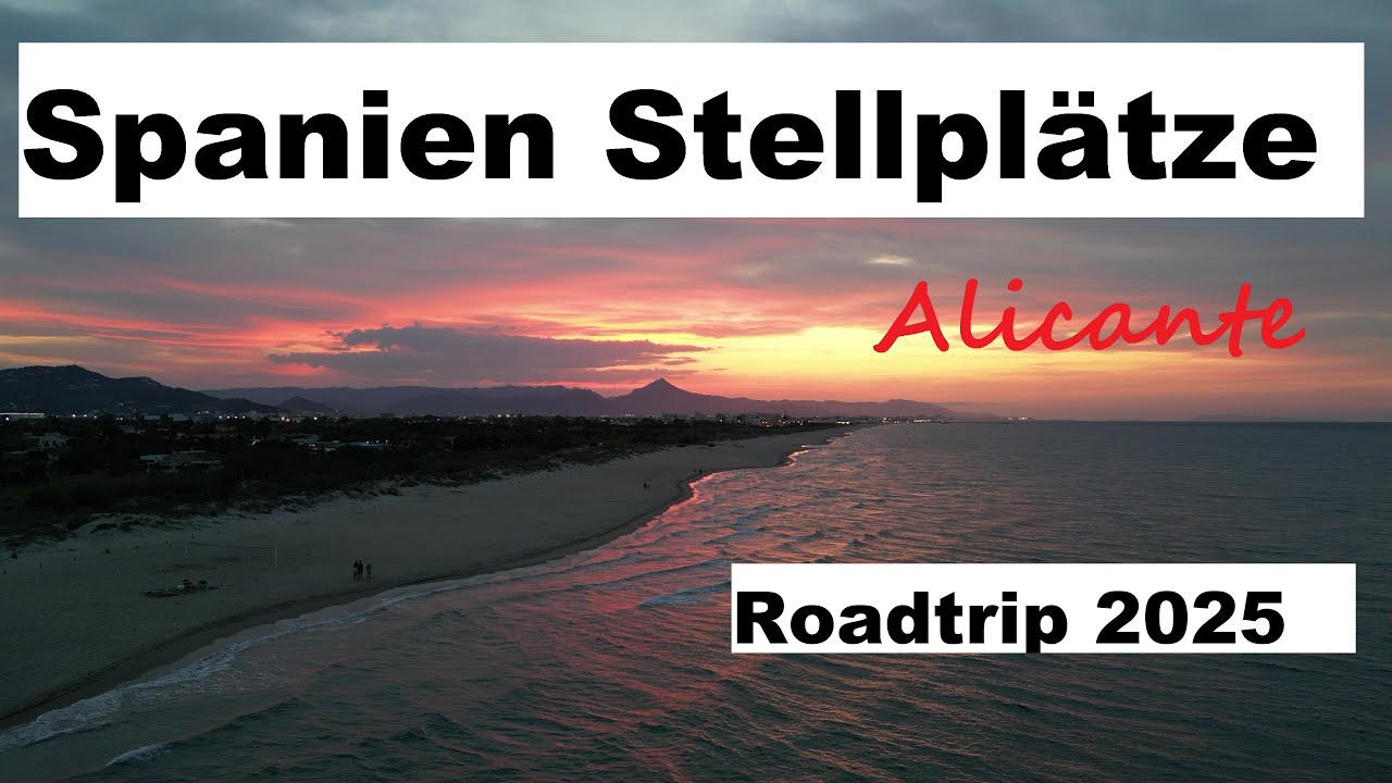 2025 Spanien Adria Kastenwagen Roadtrip Reise-Vlog Stellplätze 4K UHD