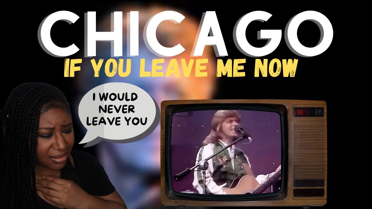 Chicago - If you leave me now (1977) REACTION