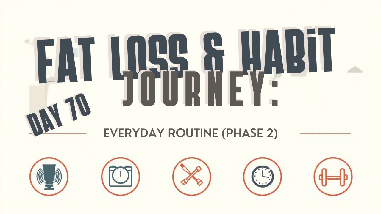 Day 70 – Day 31 of 90 |  Daily consistency routine for Fat Loss & Discipline