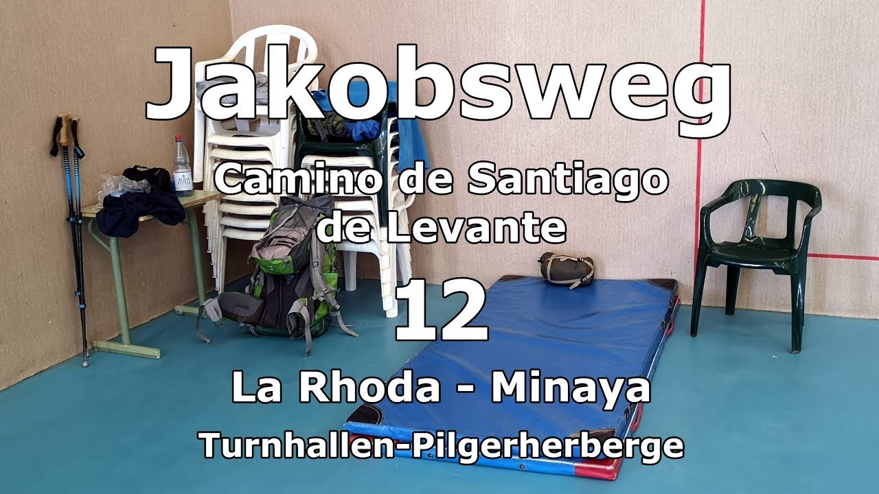 Tag 12 Jakobsweg Camino de Santiago de Levante - Ab La Rhoda - Turnhallen-Pilgerherberge