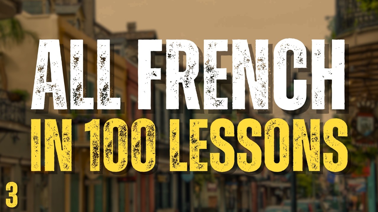 Learn All French in 100 Lessons! Lesson 3 | Essential French Words & Phrases for Beginners