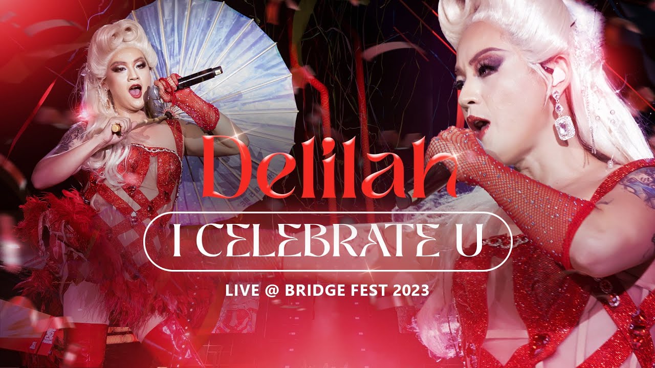 Delilah (Thanh Duy) - I Celebrate U - Live @ Bridge Fest 2023 - Director’s Cut