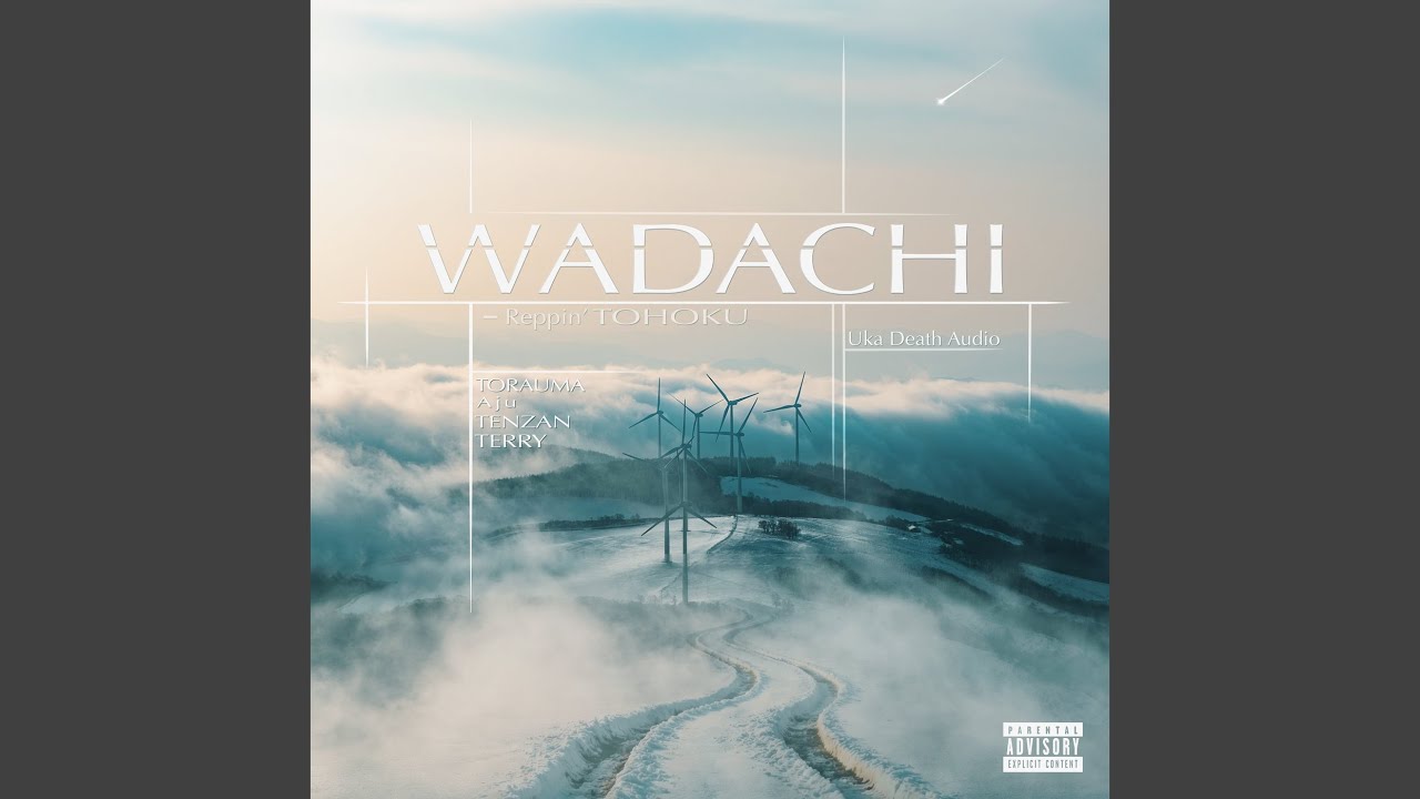 WADACHI - Reppin' TOHOKU