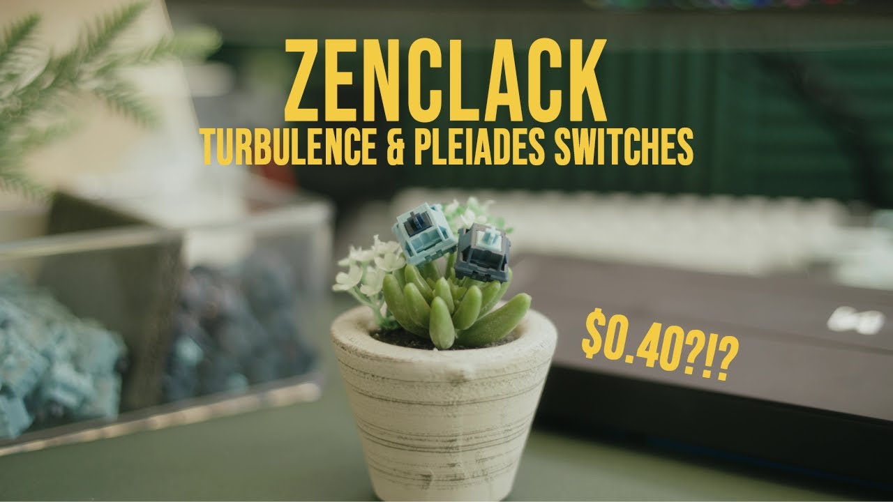 these switches cost how much?!? | Zenclack Turbulence & Pleiades Tactile/Linear Switch Review