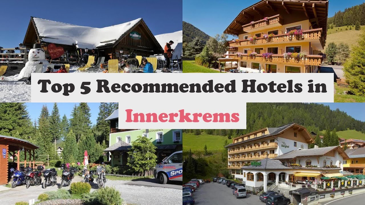Top 5 Recommended Hotels In Innerkrems | Best Hotels In Innerkrems