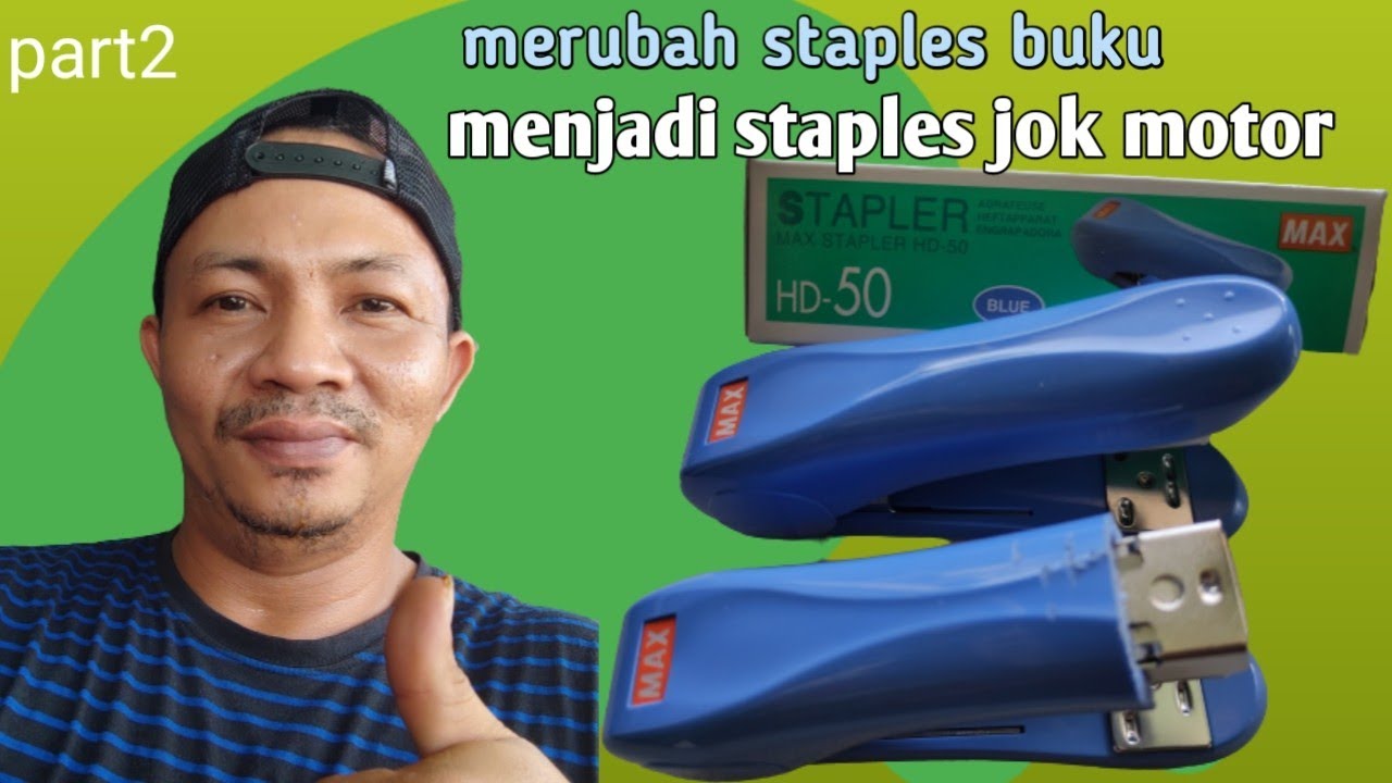 part2, cara merubah staples buku merk MAX HD 50 menjadi staples jok motor