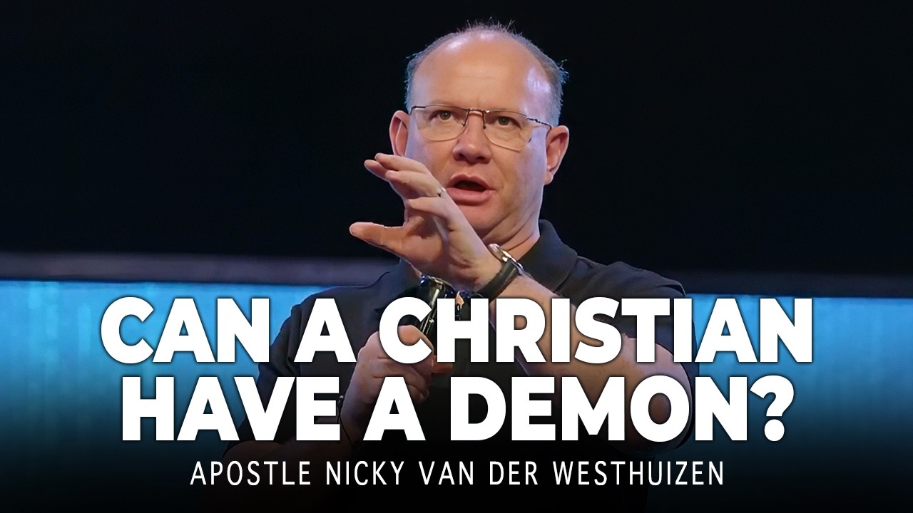 Can A Christian Have A Demon? // Apostle Nicky van der Westhuizen