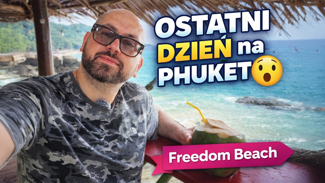 Rajska Freedom Beach i TO jedzenie! 😮 Phuket na koniec 🇹🇭