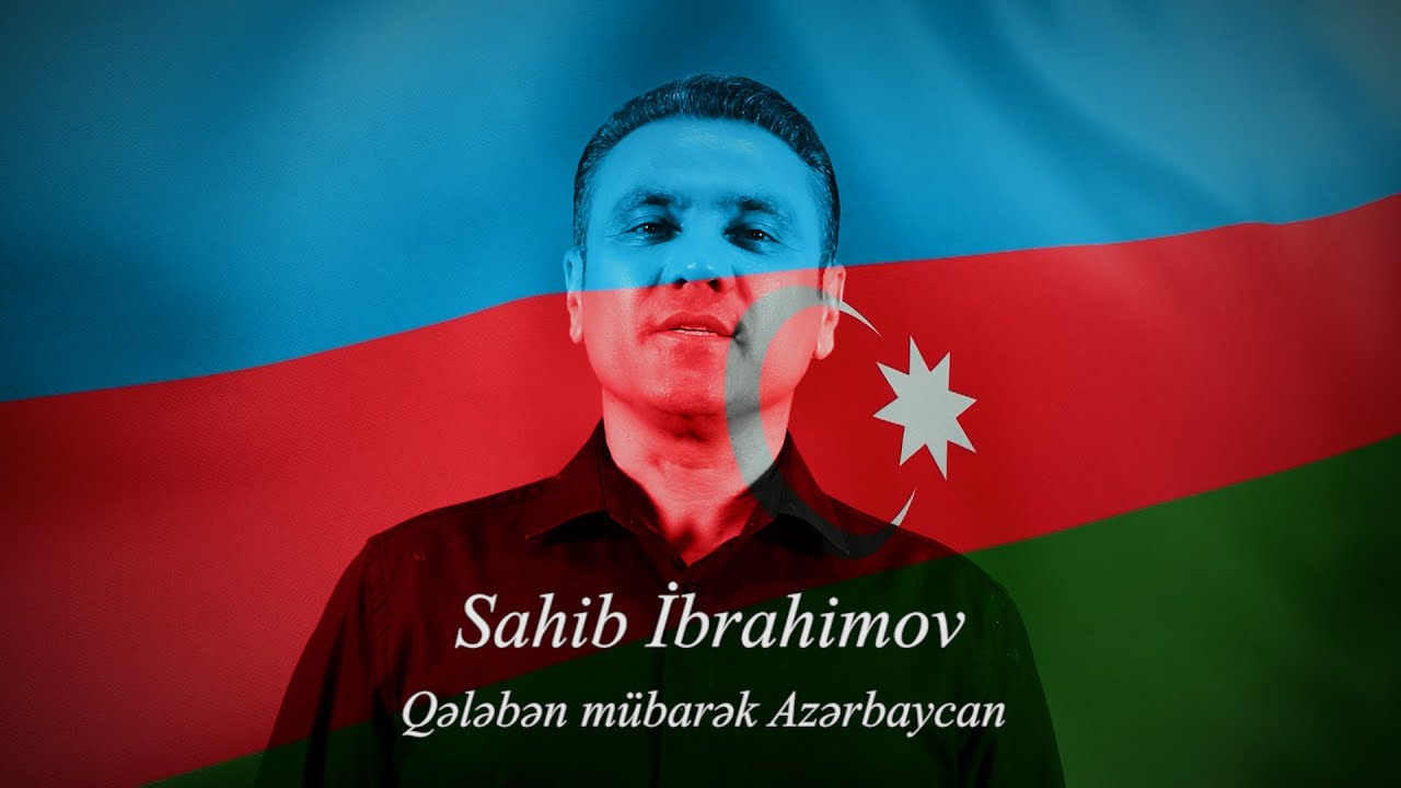 Sahib İbrahimov - Qələbən mübarək Azərbaycan | Klip 2021