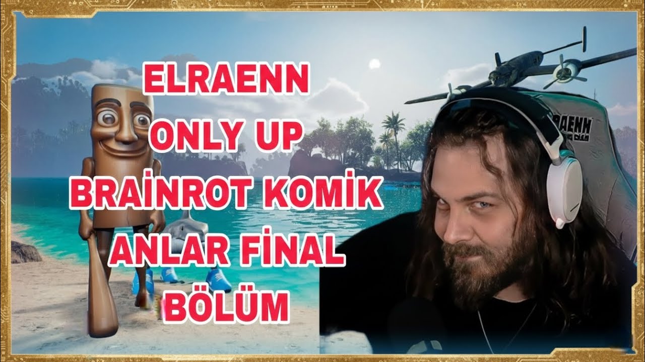 ELRAENN ONLY UP BRAİNROT FİNAL KOMİK ANLAR