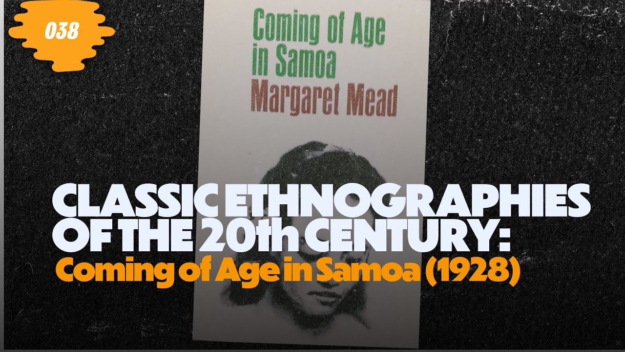 Classic Ethnographies: Coming of Age in Samoa by Margaret Mead (1928)