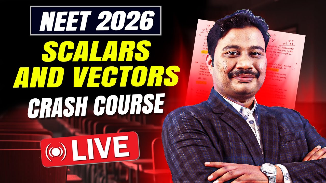 NEET 2026 Crash Course l Scalars and Vectors l Physics #neet