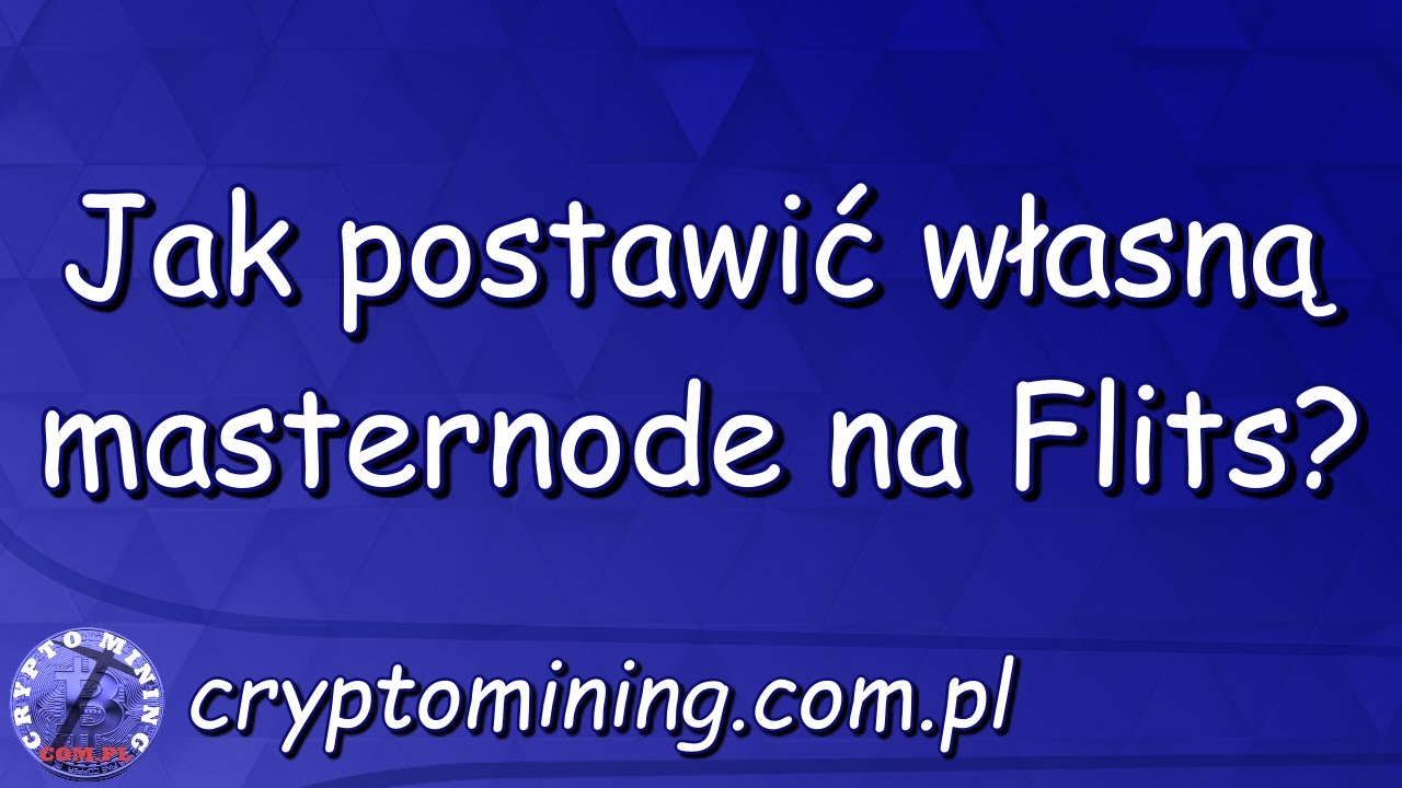 Jak postawić własną masternode na Flits? #flits #masternode