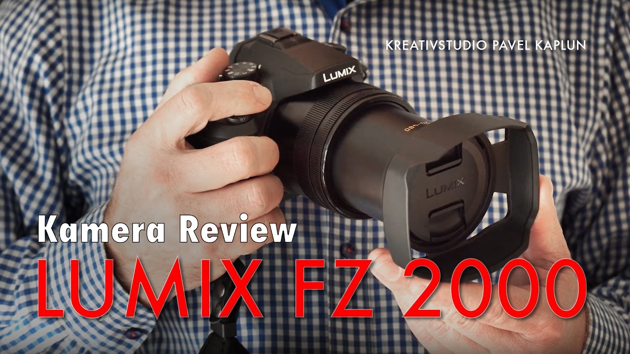Kamera Review: Panasonic Lumix FZ 2000