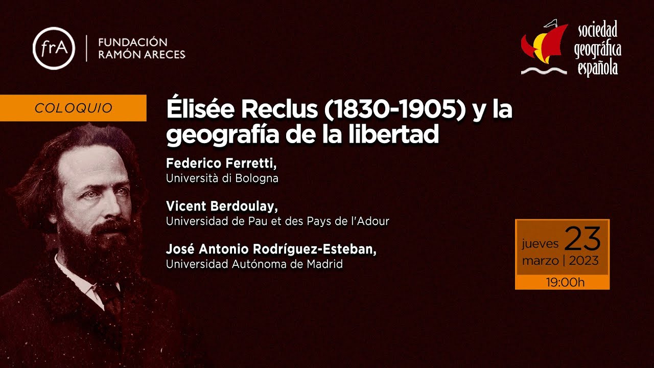 'Élisée Reclus (1830-1905) y la geografía de la libertad'