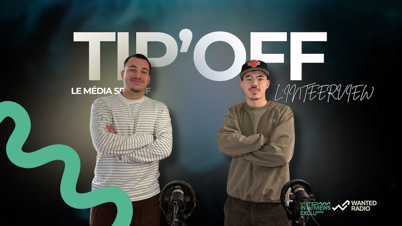 TIP'OFF, l'interview exclusive