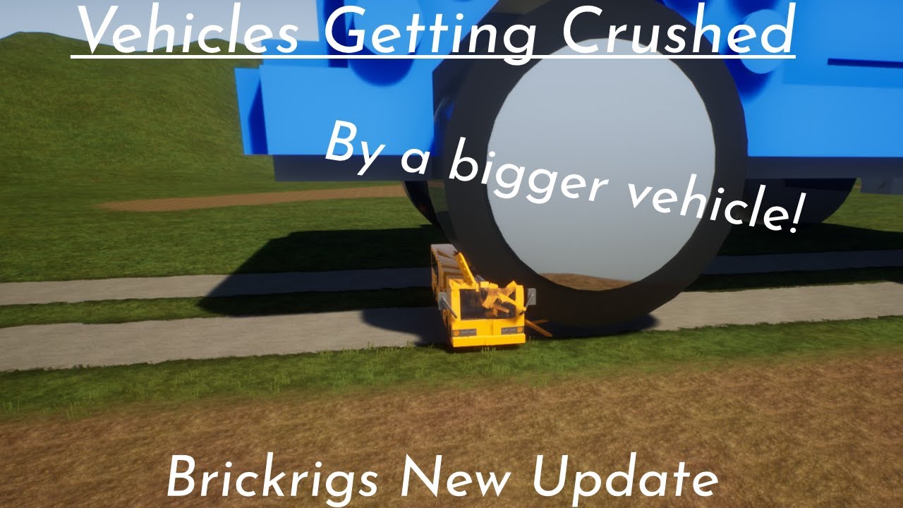 Vehicles Getting Crushed | Brick Rigs New Update
