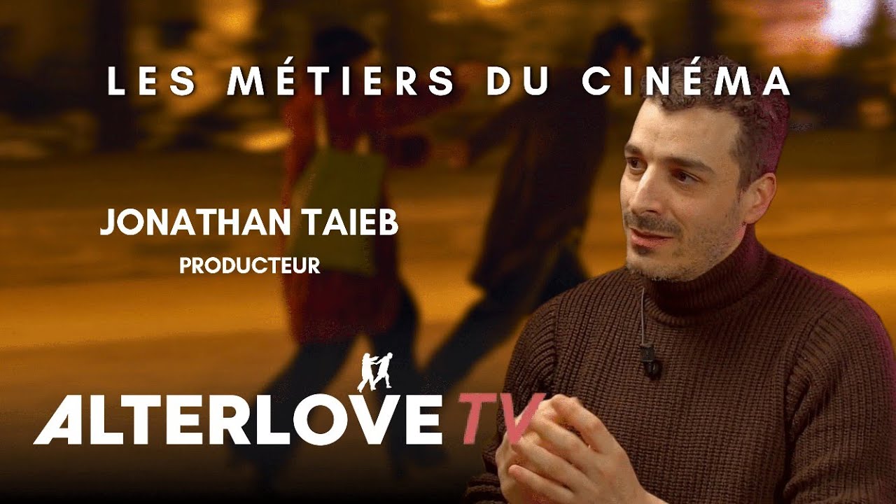 Producteur – Jonathan Taieb (Annexe 3) | Les métiers du cinéma