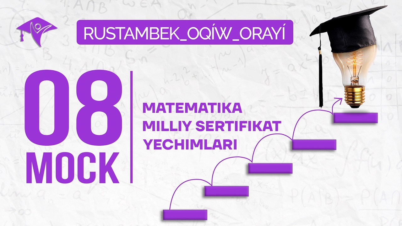 8-mock milliy sertifikat uchun video yechimlari. Rustambek oqiw orayi(Rustambek o'quv markazi). A+