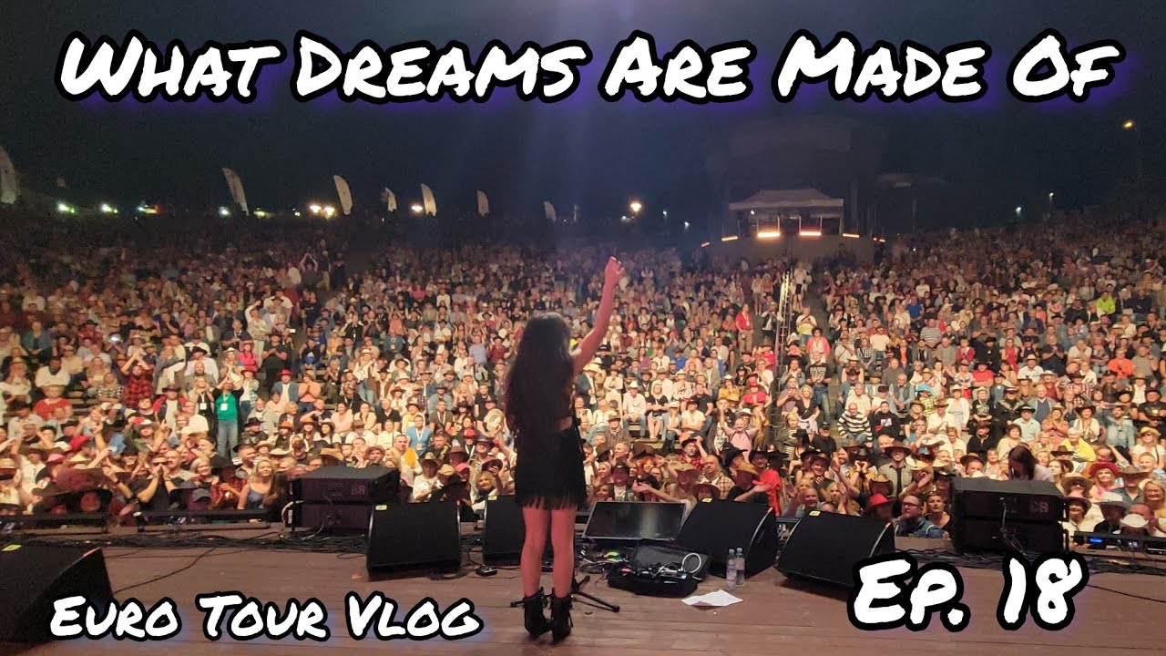 What Dreams Are Made Of - 2023 Euro Tour Vlog - Episode 18 - Jessica Lynn