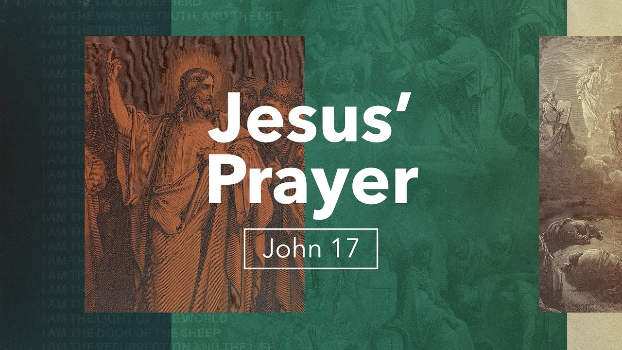 Jesus' Prayer (John 17)