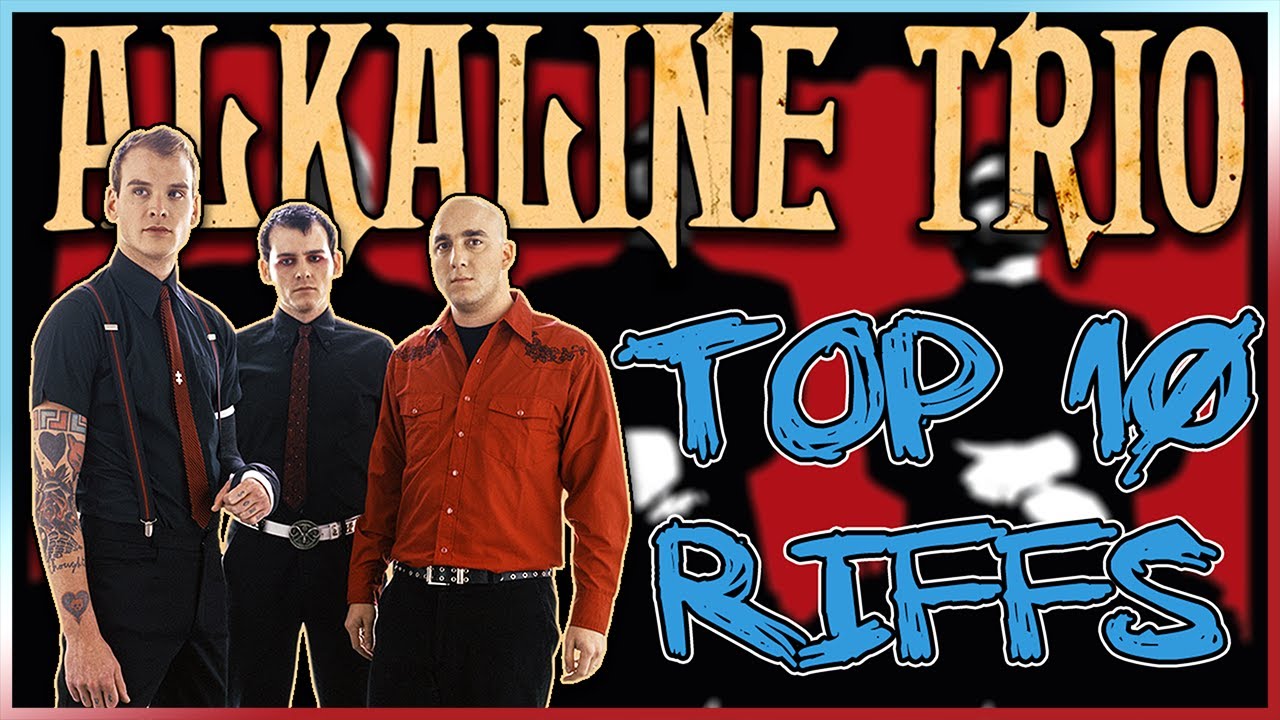 Top 10 Alkaline Trio Guitar Riffs