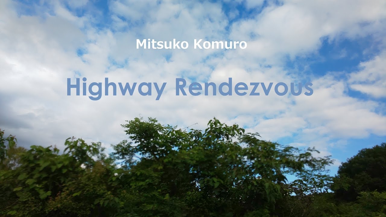 ハイウェイ・ランデブー  Highway Rendezvous/ Mitsuko Komuro 小室みつ子
