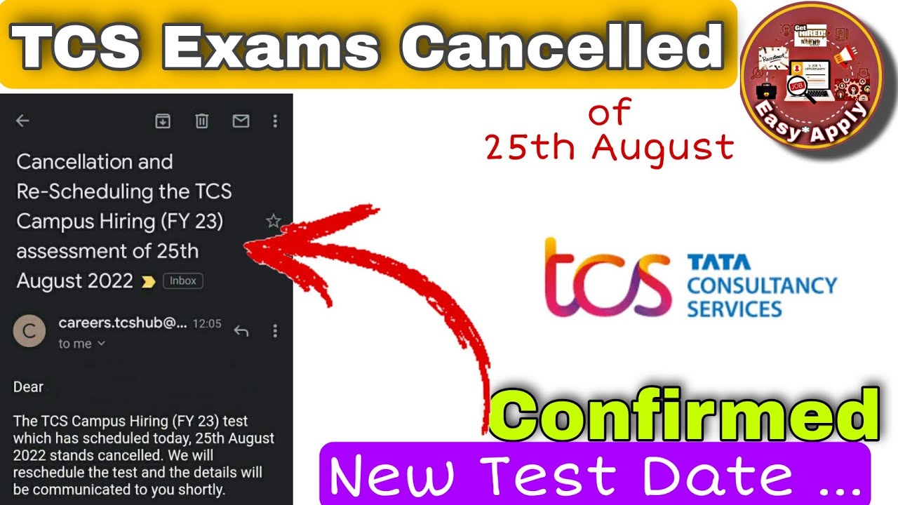 TCS Exam Cancelled Confirmation | Cancellation and Re- Scheduling the TCS assessment of 25th Aug2022