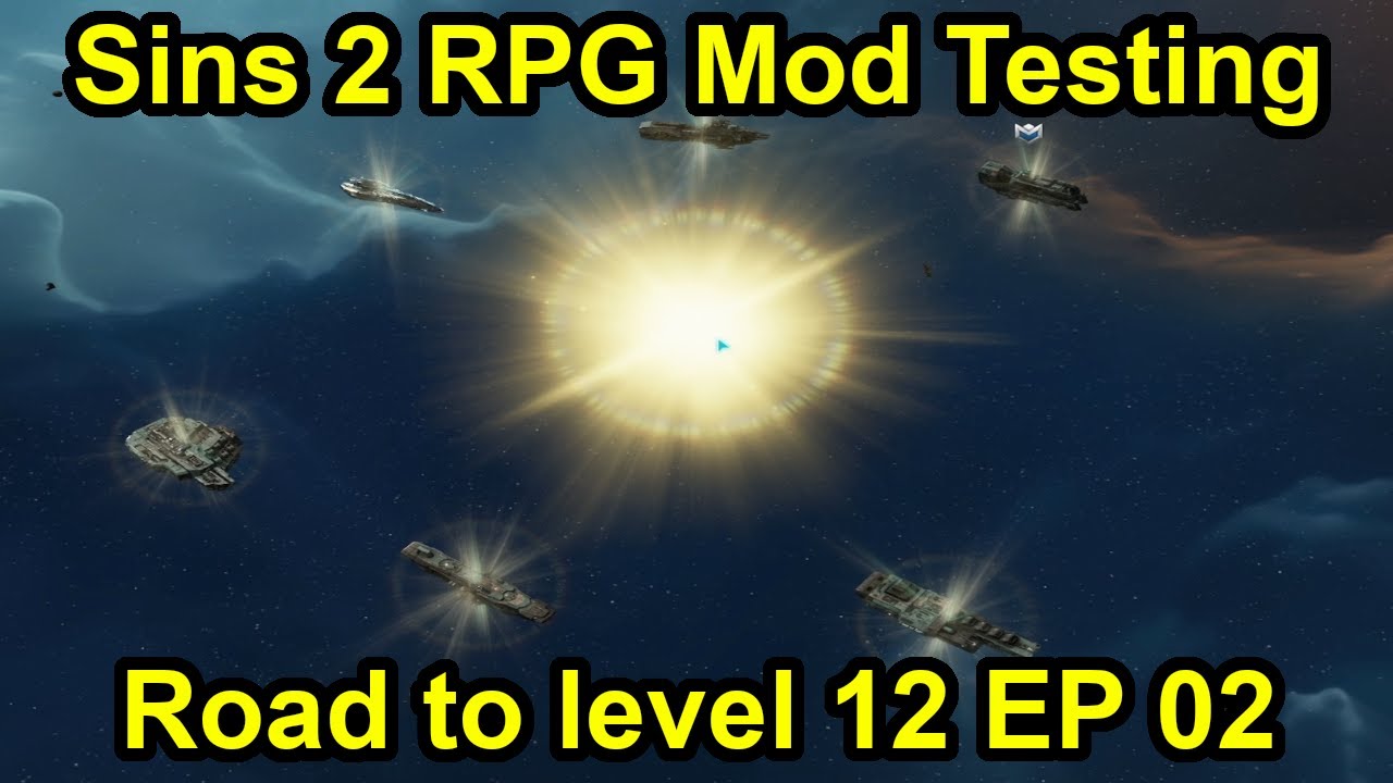 Growing the Fleet to lvl 2 | Sins 2 RPG Mod | Testing series Road to lvl 12 | Episode 2