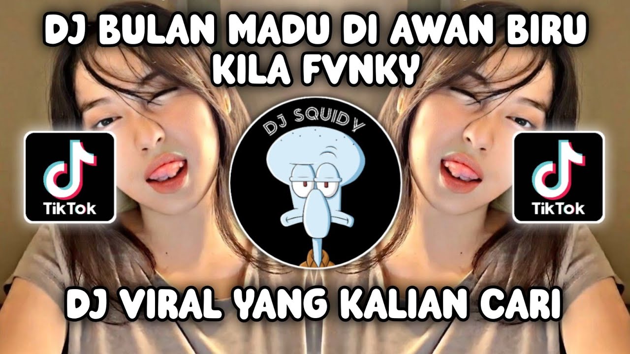 DJ BULAN MADU DI AWAN BIRU | DJ CINTA KITA REMIX KILA FVNKY VIRAL TIKTOK TERBARU 2024