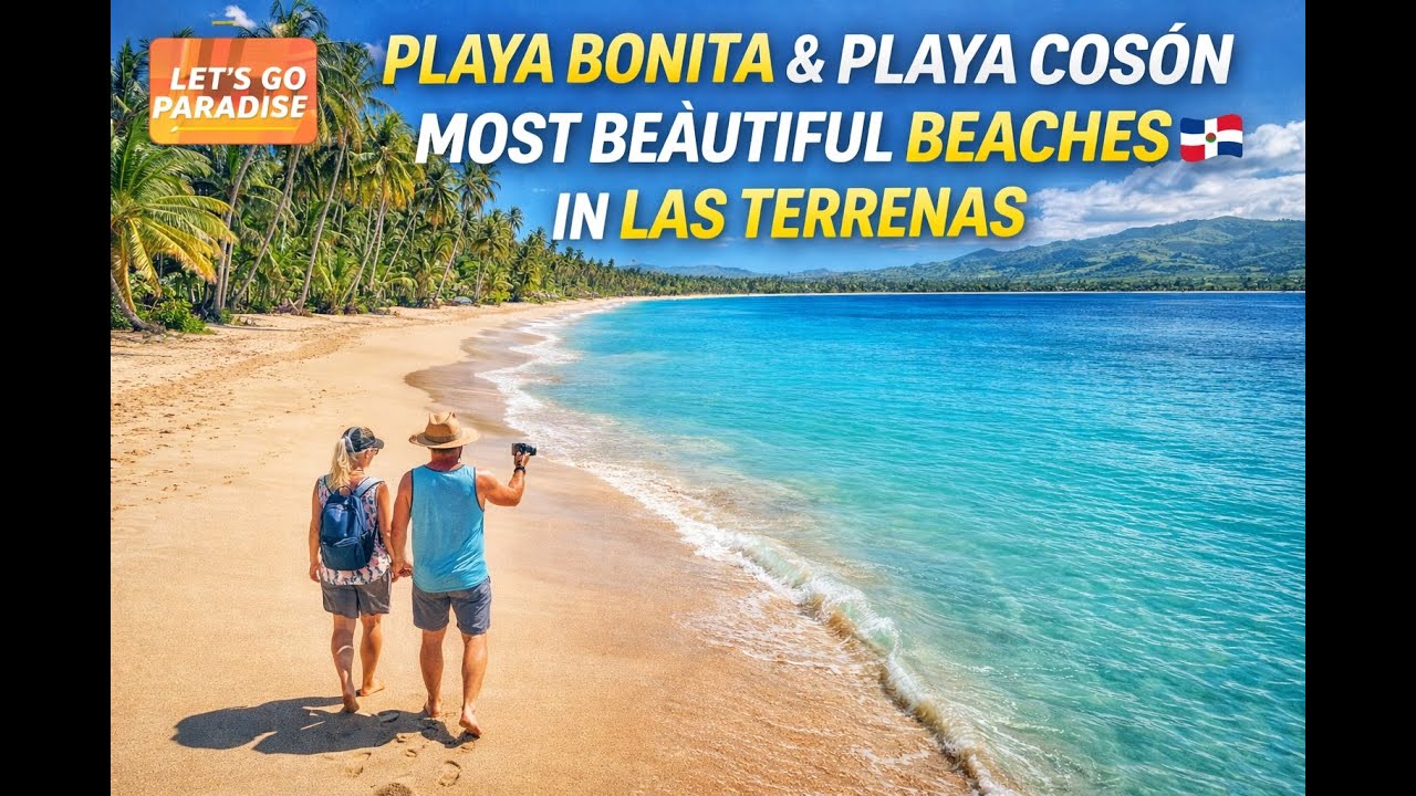 Playa Bonita & Playa Cosón 🇩🇴 | The Most Beautiful Beaches in Las Terrenas, Dominican Republic