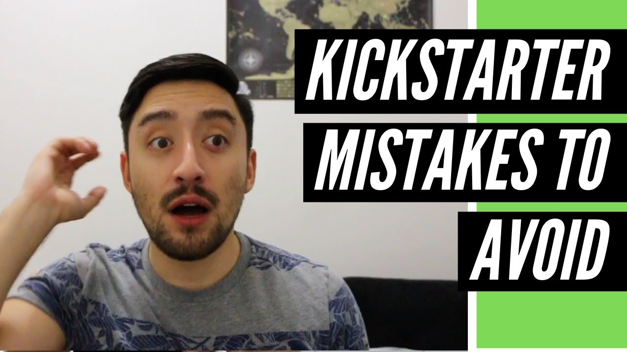 Kickstarter Mistakes to Avoid at All Costs