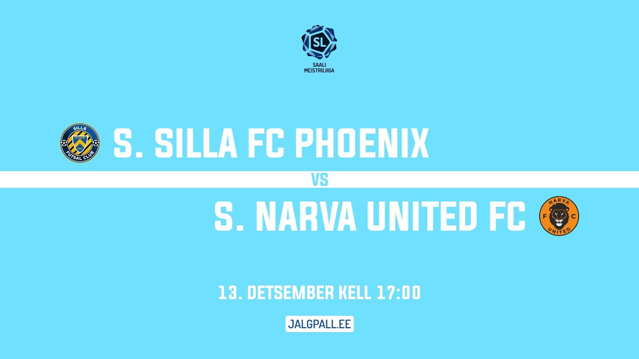 S. Silla FC Phoenix - S. Narva United FC | Saalijalgpalli Meistriliiga