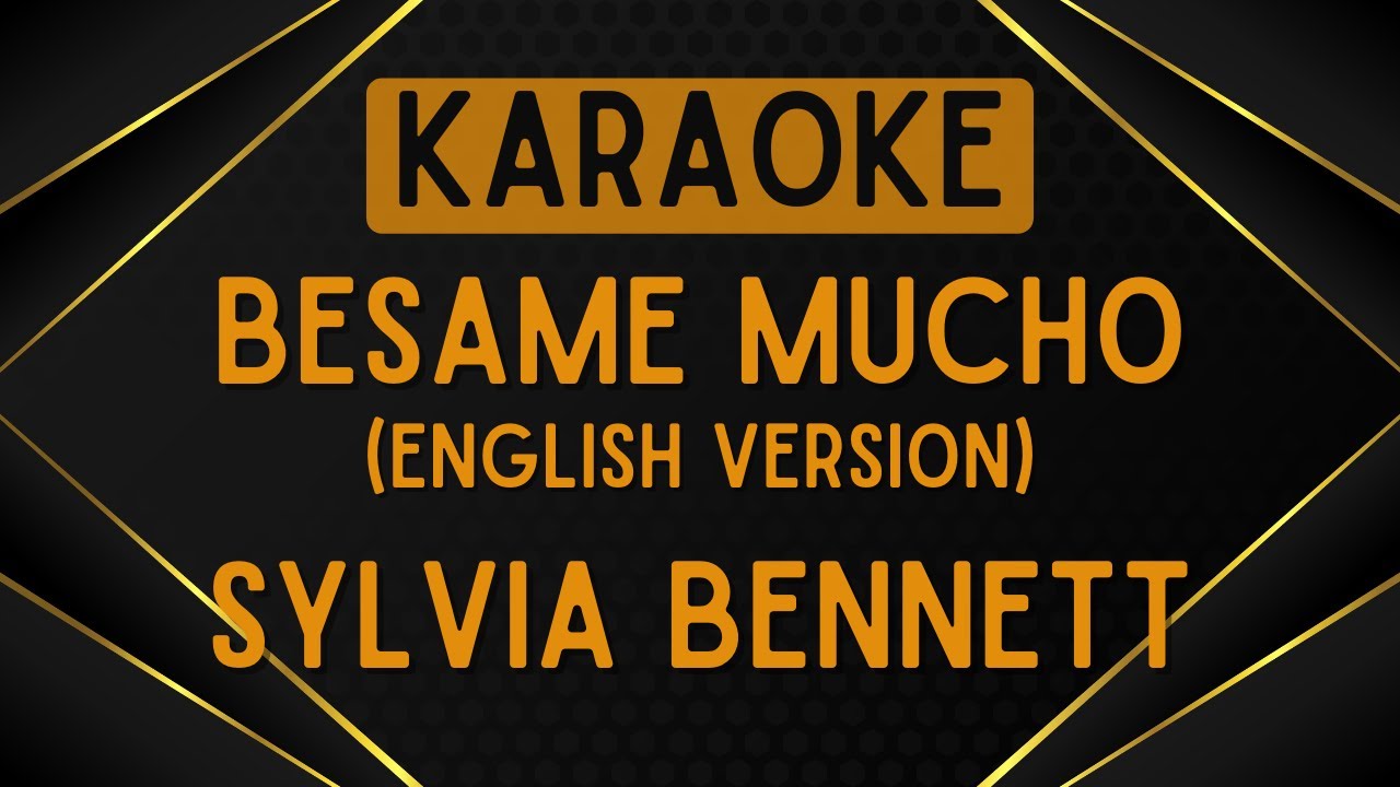 Sylvia Bennett - Besame Mucho (English Version) [Karaoke]