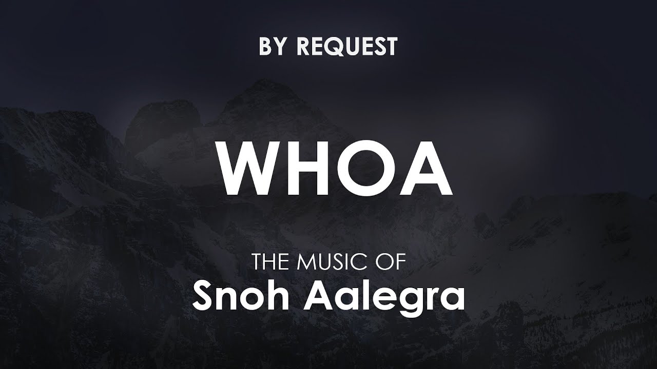 Whoa | Snoh Aalegra