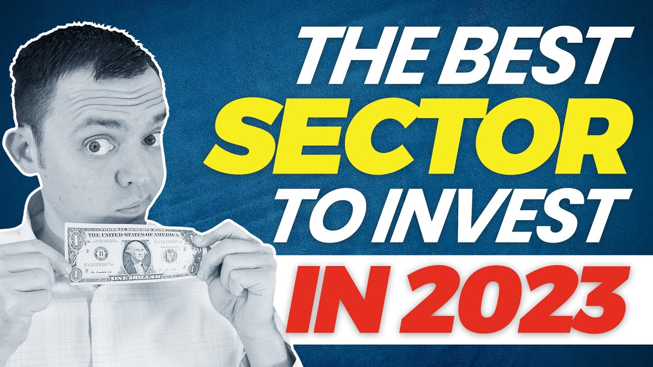 The Best Sector to Invest in Now in 2022 and in 2023