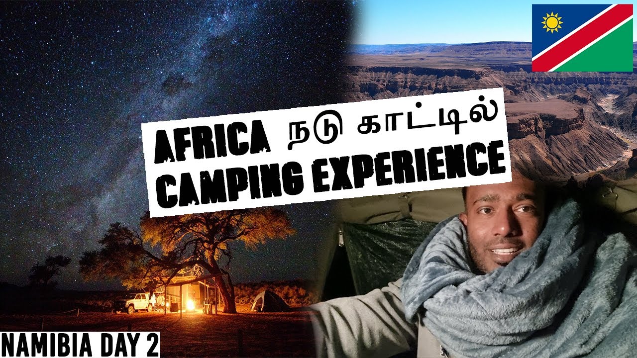 AFRICA நாடு காட்டில் Camping,தாறுமாறு SUNRISE! #NAMIBIA EP-2 #தமிழ்vlog #indiantraveller
