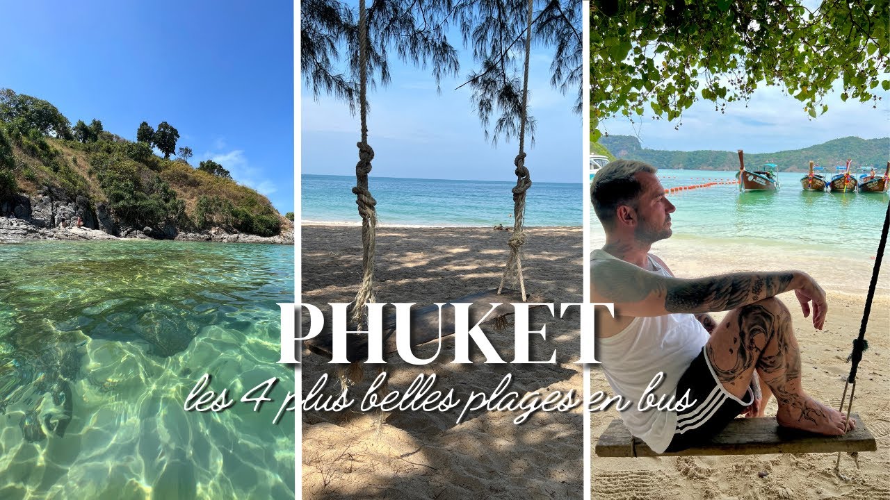 PHUKET: LES 4 PLUS BELLES PLAGES EN BUS TUK-TUK