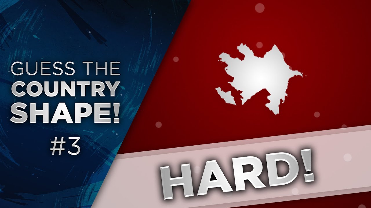 Guess the Country Shape #3 - Hard!