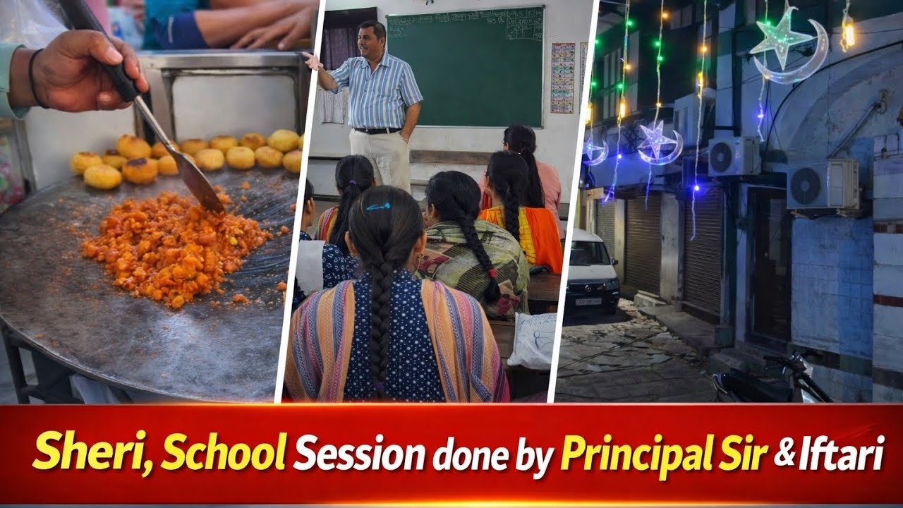 Sheri Ki Masti 🍟 | School Session by Principal Sir 🎓 | Iftari Night Vibes 🌙✨