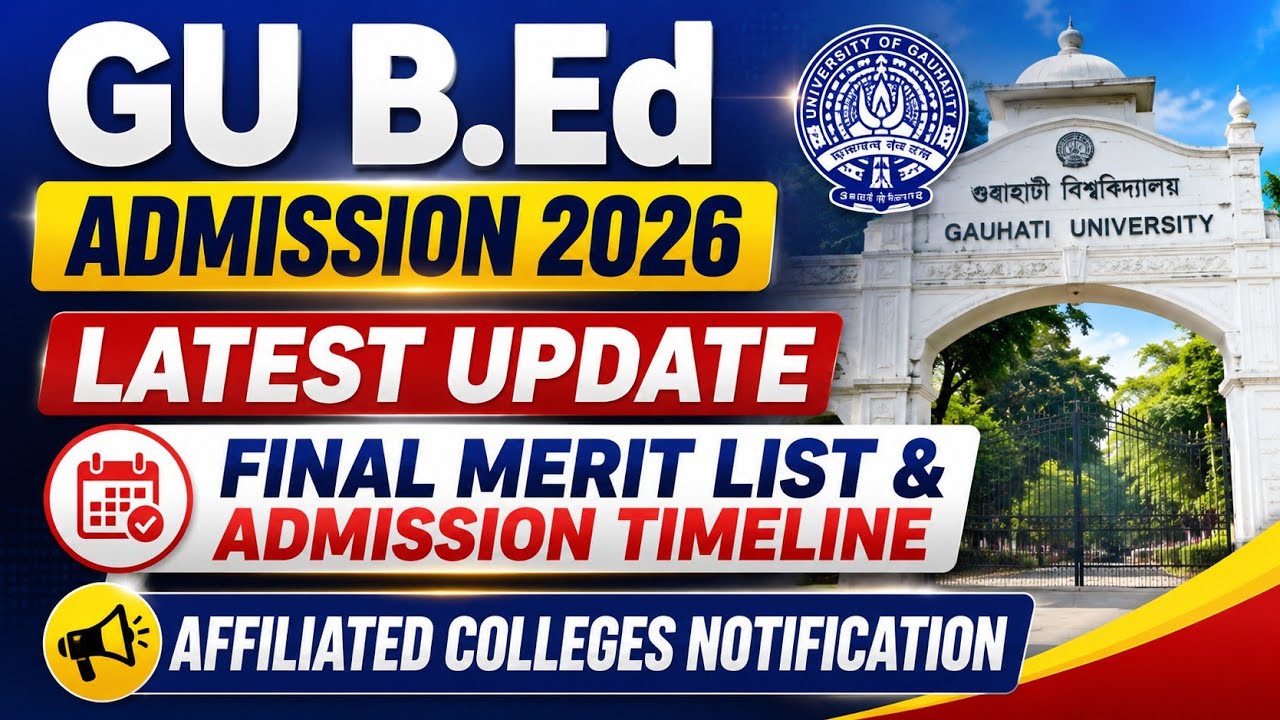 GU B.Ed Admission 2026 Latest Update | Final Merit List & Admission Timeline