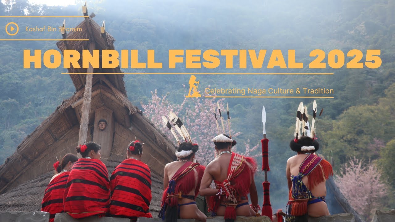 Hornbill Festival 2025 | Celebrating Naga Culture & Tradition