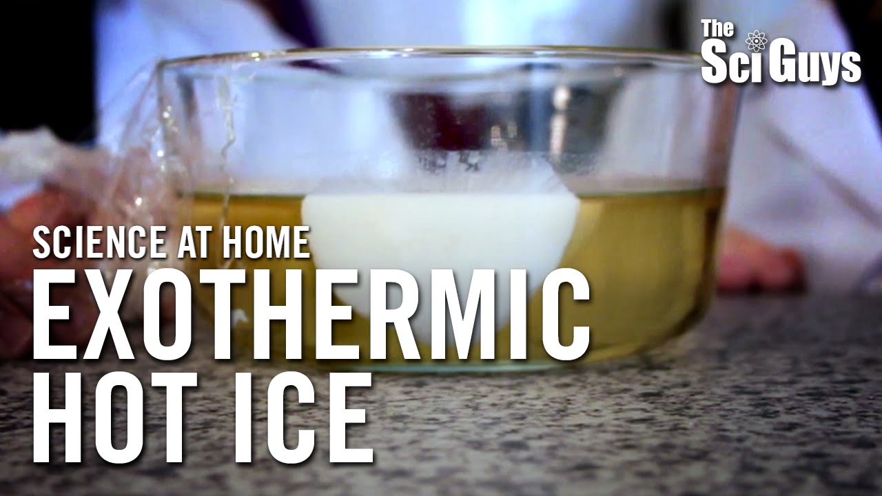 The Sci Guys: Science at Home - SE1 - EP7: Hot Ice - Exothermic Reactions and Supercooled solutions