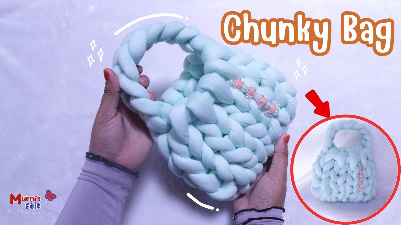 How to Make Chunky Bag | Cara Membuat Chunky Bag Mudah, Hanya Pakai 1 Bahan Saja !!