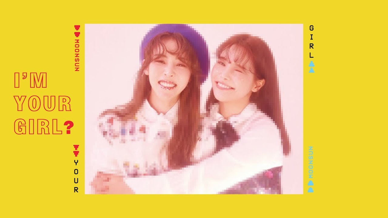 Moonsun (용콩별콩) - I'm your girl [FMV]