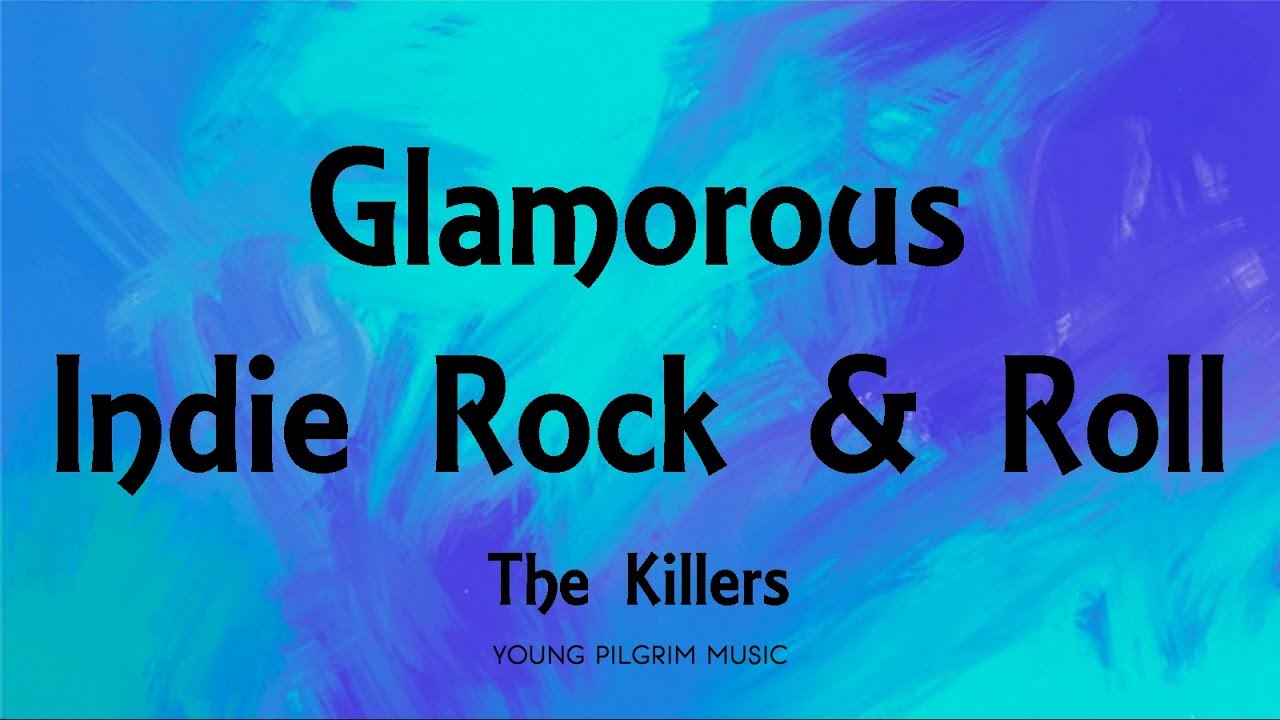 The Killers - Glamorous Indie Rock & Roll (Lyrics) - Hot Fuss (2004)