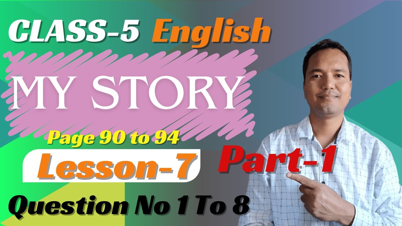 My Story | Class 5 English Lesson 7 | Part 1